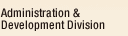 Administration & Development Division